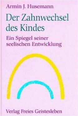 Der Zahnwechsel Des Kindes Von Husemann Armin J Buch - 