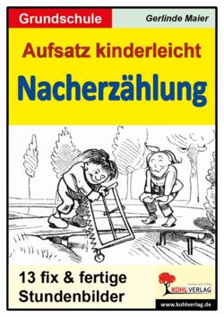 Aufsatz Kinderleicht Wir Erzahlen Lustige Geschichten Nach Bildern Von Maier Gerlinde Buch Buch24 De