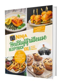 Ninja Heiluftfritteuse Rezeptbuch XXL: Zwei Zonen, unendliche Mglichkeiten - Mit vielfltigen einfachen Gerichten, Tipps & Tricks | Das Airfryer Kochbuch fr die Dual Zone